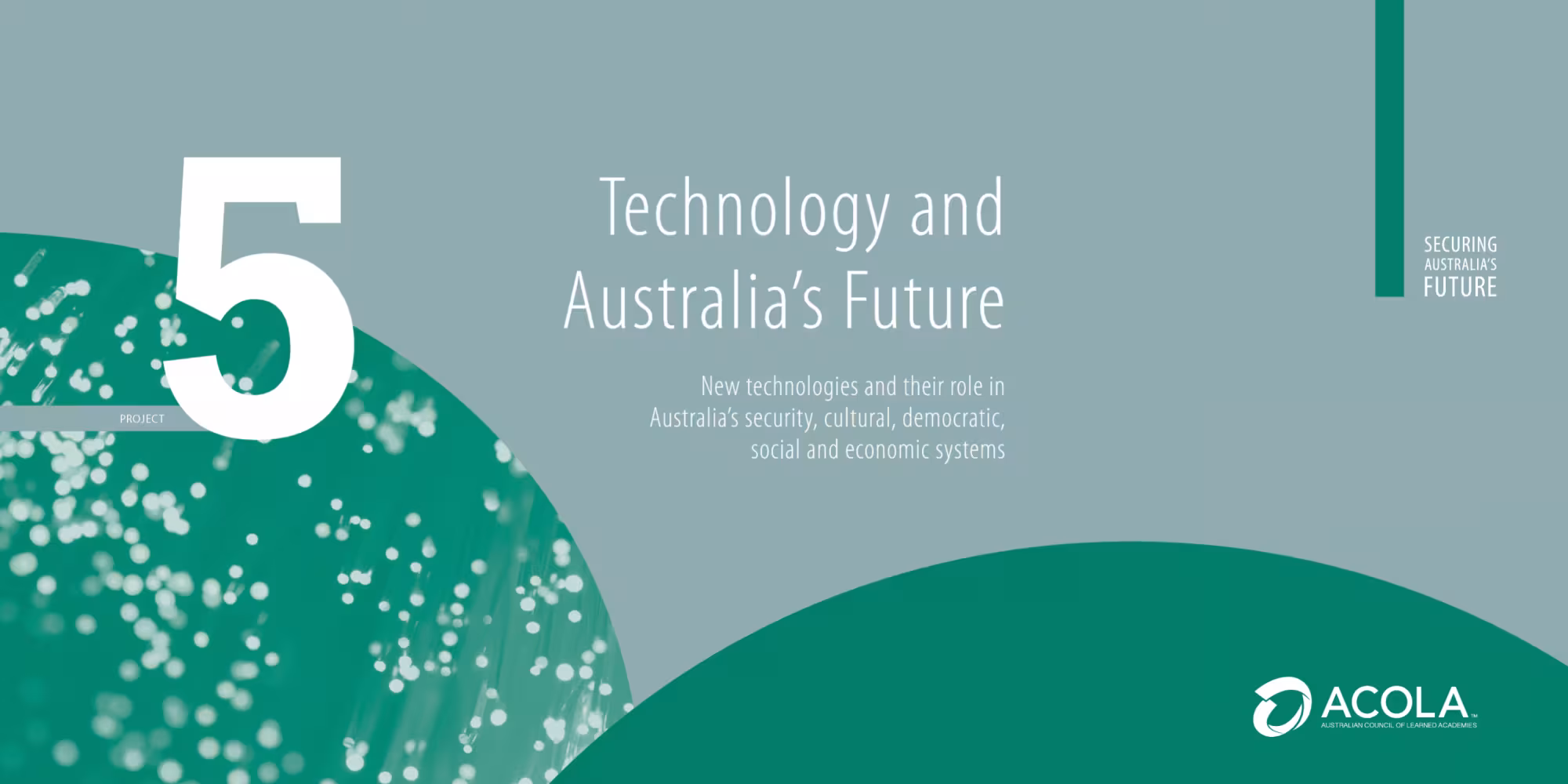 Report cover: Securing Australia's Future report 5 - Technology and Australia's Future 